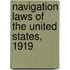 Navigation Laws Of The United States, 1919