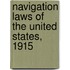 Navigation Laws of the United States, 1915