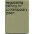Negotiating Identity in Contemporary Japan