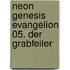 Neon Genesis Evangelion 05. Der Grabfeiler