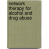 Network Therapy For Alcohol And Drug Abuse door Mark Galanter