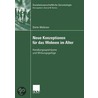Neue Konzeptionen für das Wohnen im Alter door Dörte Weltzien