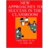 New Approaches To Success In The Classroom