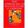 New Approaches To Success In The Classroom by Norma Banas