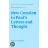 New Creation In Paul's Letters And Thought door Moyer V. Hubbard