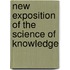 New Exposition Of The Science Of Knowledge