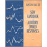 New Handbook for Auditory Evoked Responses by James W. Hall