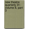 New Theatre Quarterly 31: Volume 8, Part 3 door Onbekend