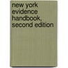 New York Evidence Handbook, Second Edition door Michael M. Martin