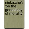 Nietzsche's 'on the Genealogy of Morality' by Lawrence J. Hatab