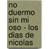 No Duermo Sin Mi Oso - Los Dias de Nicolas