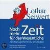 Noch Mehr Zeit Für Das Wesentliche. 2 Cds door Lothar Seiwert
