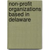 Non-Profit Organizations Based in Delaware by Unknown