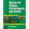 Norms For Fitness, Performance, And Health door Jay R. Hoffman