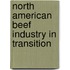 North American Beef Industry In Transition