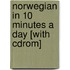 Norwegian In 10 Minutes A Day [with Cdrom]