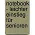 Notebook - leichter Einstieg für Senioren