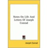 Notes On Life And Letters Of Joseph Conrad by Joseph Connad