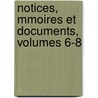 Notices, Mmoires Et Documents, Volumes 6-8 door D'arch ologie Soci T. D'agric