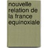 Nouvelle Relation de La France Equinoxiale