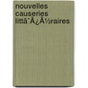 Nouvelles Causeries Littã¯Â¿Â½Raires door Armand Pontmartin