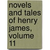 Novels and Tales of Henry James, Volume 11 door Percy Lubbock