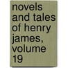 Novels and Tales of Henry James, Volume 19 door Percy Lubbock