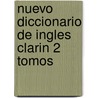 Nuevo Diccionario de Ingles Clarin 2 Tomos door Clarín