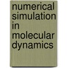 Numerical Simulation In Molecular Dynamics by Stephan Knapek