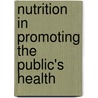 Nutrition in Promoting the Public's Health door Mildred Kaufman