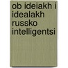 Ob Ideiakh I Idealakh Russko Intelligentsi door Nikolai Matvi Sokolov