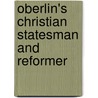 Oberlin's Christian Statesman And Reformer door Catherine M. Rokicky