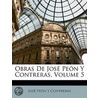 Obras De José Peón Y Contreras, Volume 5 door Jos� Pe�N. Y Contreras