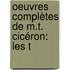 Oeuvres Complètes De M.T. Cicéron: Les T