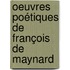 Oeuvres Poétiques De François De Maynard