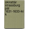 Okirattár Strassburg Pál 1631-1633-Iki K door S�Ndor Szil�Gyi