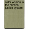 Older Women In The Criminal Justice System door Azrini Wahidin