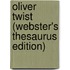Oliver Twist (Webster's Thesaurus Edition)