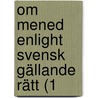 Om Mened Enlight Svensk Gällande Rätt (1 door Bertil Wijk