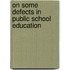 On Some Defects In Public School Education