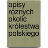 Opisy Róznych Okolic Królestwa Polskiego by Klementyna Tanska-Hoffmano