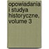 Opowiadania I Studya Historyczne, Volume 3