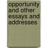 Opportunity And Other Essays And Addresses door John Lancaster Spalding