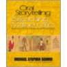 Oral Storytelling and Teaching Mathematics door Michael Stephen Schiro