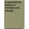 Organisations Based in Trinidad and Tobago by Not Available
