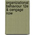 Organizational Behaviour 12e & Cengage Now