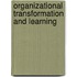 Organizational Transformation and Learning