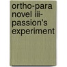 Ortho-Para Novel Iii- Passion's Experiment door Wallace L. Salzman
