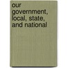 Our Government, Local, State, And National door Ph.D. James