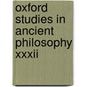 Oxford Studies In Ancient Philosophy Xxxii by David Sedley